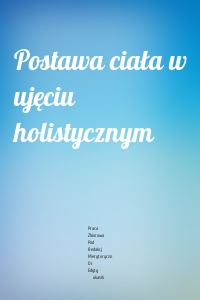 Postawa ciała w ujęciu holistycznym