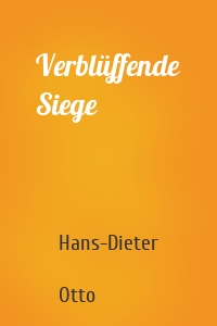 Verblüffende Siege