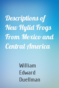 Descriptions of New Hylid Frogs From Mexico and Central America