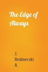 The Edge of Always