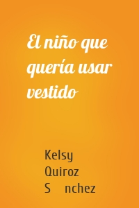 El niño que quería usar vestido