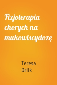 Fizjoterapia chorych na mukowiscydozę