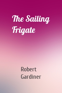 The Sailing Frigate