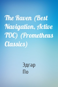 The Raven (Best Navigation, Active TOC) (Prometheus Classics)