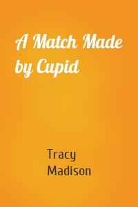 A Match Made by Cupid