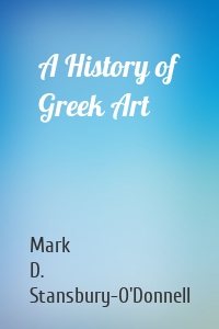 A History of Greek Art