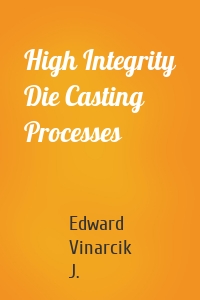 High Integrity Die Casting Processes