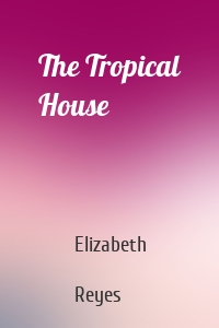 The Tropical House