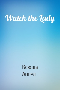 Watch the Lady