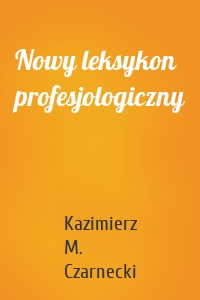 Nowy leksykon profesjologiczny