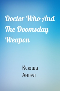 Doctor Who And The Doomsday Weapon