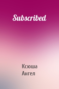 Subscribed