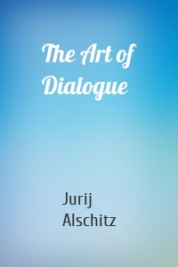 The Art of Dialogue