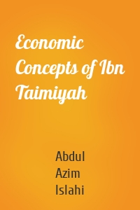 Economic Concepts of Ibn Taimiyah