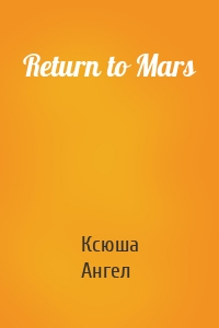 Return to Mars