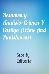Resumen y Analisis: Crimen Y Castigo (Crime And Punishment)