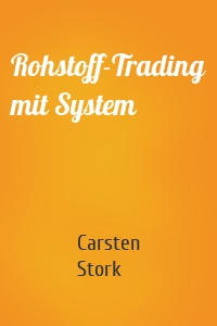 Rohstoff-Trading mit System