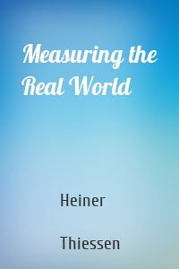 Measuring the Real World