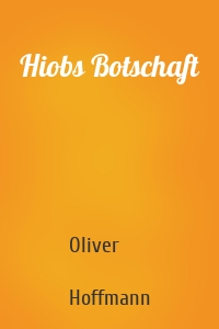 Hiobs Botschaft