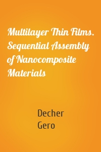 Multilayer Thin Films. Sequential Assembly of Nanocomposite Materials