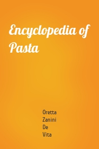 Encyclopedia of Pasta