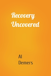 Recovery Uncovered