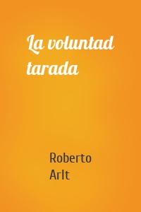 La voluntad tarada