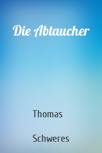 Die Abtaucher