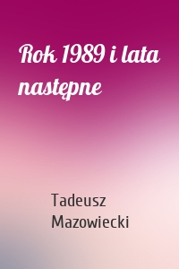 Rok 1989 i lata następne