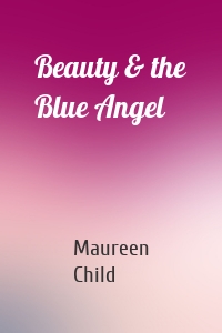 Beauty & the Blue Angel
