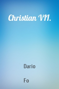 Christian VII.