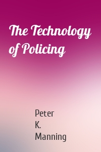 The Technology of Policing