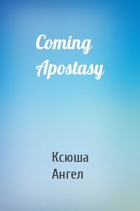 Coming Apostasy