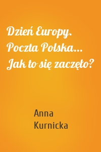 Dzień Europy. Poczta Polska... Jak to się zaczęło?