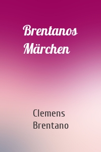 Brentanos Märchen