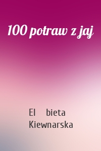 100 potraw z jaj