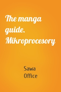 The manga guide. Mikroprocesory