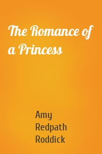 The Romance of a Princess
