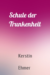 Schule der Trunkenheit
