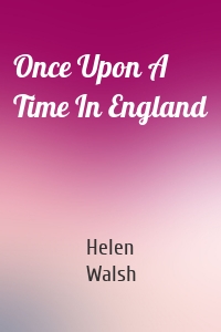 Once Upon A Time In England