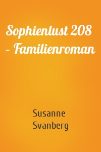 Sophienlust 208 – Familienroman