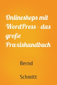 Onlineshops mit WordPress - das große Praxishandbuch