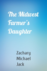 The Midwest Farmer’s Daughter