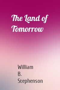 The Land of Tomorrow