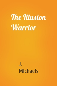 The Illusion Warrior