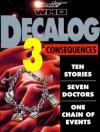 Кейт Р. А. ДеКандидо, Гарет Робертс, Джастин Ричардс, Стивен Моффат, Колин Брэйк, Энди Лэйн, Стивен Баукетт, Питер Энджилидис, Гай Клэппертон, Джеки Маршалл, Бен Джипс, Крэг Хинтон - Декалог 3: Последствия