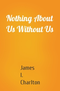 Nothing About Us Without Us