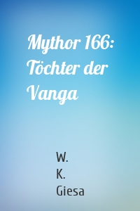 Mythor 166: Töchter der Vanga
