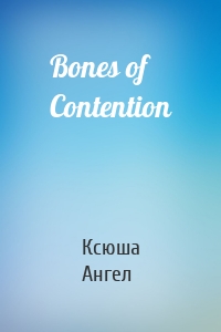 Bones of Contention