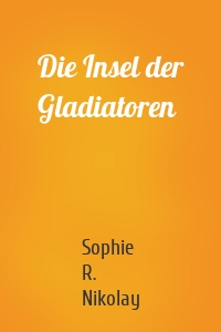 Die Insel der Gladiatoren